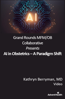 2025 MFM/OB Collaborative: AI in Obstetrics and Gynecology: A Paradigm Shift (IEM) Banner