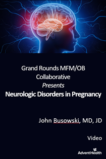 2025 MFM/OB Collaborative: Neurologic Disorders in Pregnancy (IEM) Banner